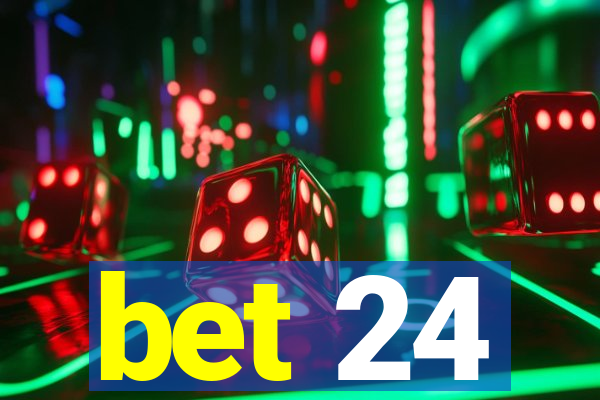 bet 24